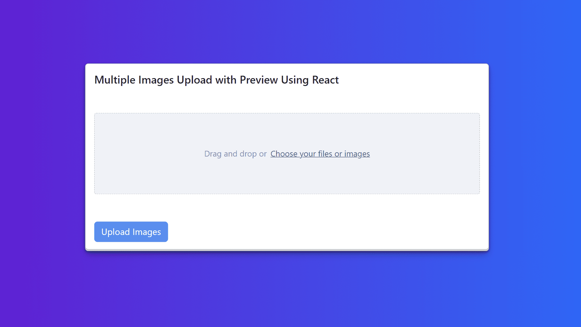 Build A Multiple Images Uploader with Preview Using React